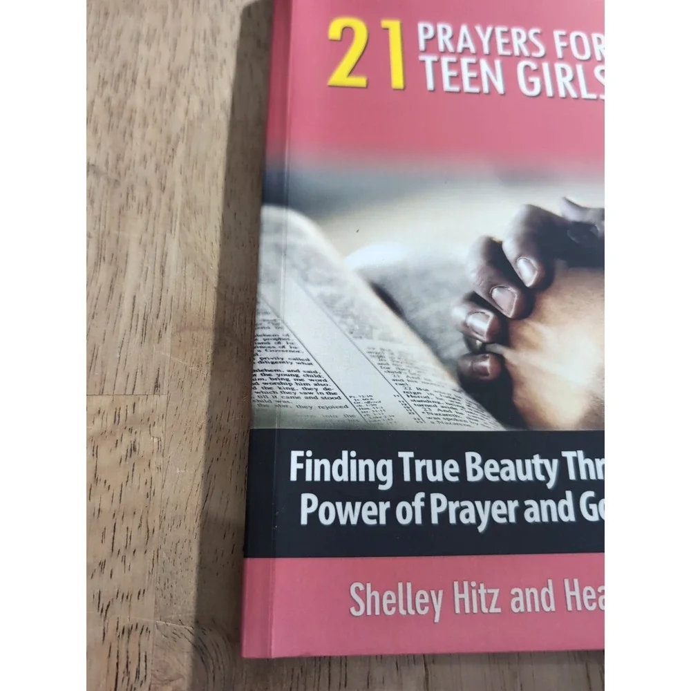 21 Prayers for Teen Girls :‎ Finding True Beauty Through the Power of Prayer and